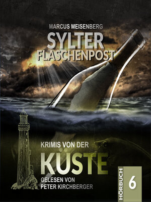 cover image of Sylter Flaschenpost--Krimis von der Küste, Folge 6 (Ungekürzt)